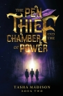The Pen Thief and the Chamber of Power By Tasha Madison Cover Image