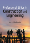 Professional Ethics in Construction and Engineering By Jason Challender Cover Image