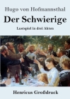 Der Schwierige (Großdruck): Lustspiel in drei Akten By Hugo Von Hofmannsthal Cover Image