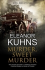 Murder, Sweet Murder By Eleanor Kuhns Cover Image