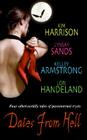 Dates From Hell (A Hollows Novella) By Kim Harrison, Lynsay Sands, Kelley Armstrong, Lori Handeland Cover Image