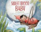 Sweet Moon Baby: An Adoption Tale Cover Image