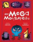 My Mega Monsterpedia By Catherine Leblanc, Roland Garrigue (Illustrator) Cover Image