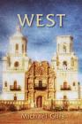 West (Go Love Quartet #3) By Michael Gills Cover Image