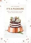 It's a Pleasure: Sweet Treats without Gluten, Dairy, and Refined Sugar By Virpi Mikkonen Cover Image
