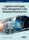 Logistics and Supply Chain Management in the Globalized Business Era By Lincoln C. Wood, Linh N. K. Duong Cover Image