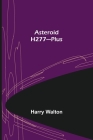 Asteroid H277-Plus By Harry Walton, Henry M. Stanley Cover Image