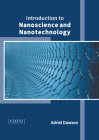 Introduction to Nanoscience and Nanotechnology By Adriel Dawson (Editor) Cover Image