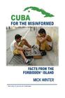 Cuba for the Misinformed: Facts from the Forbidden Island Cover Image