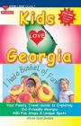 Kids Love Georgia, 4th Edition: Your Family Travel Guide to Exploring Kid Friendly Georgia. 400 Fun Stops & Unique Spots Cover Image