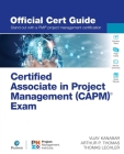 Certified Associate in Project Management (Capm)(R) Exam Official Cert Guide (Certification Guide) By Vijay Kanabar, Arthur Thomas, Thomas Lechler Cover Image