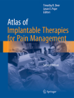 Atlas of Implantable Therapies for Pain Management By Timothy R. Deer (Editor), Jason E. Pope (Editor) Cover Image