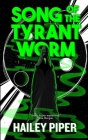 Song of the Tyrant Worm Cover Image
