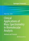 Clinical Applications of Mass Spectrometry in Biomolecular Analysis: Methods and Protocols (Methods in Molecular Biology #1378) By Uttam Garg (Editor) Cover Image