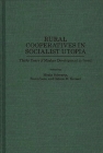 Rural Cooperatives in Socialist Utopia: Thirty Years of Moshav Development in Israel (Contributions to the Study of Science) By Gideon Kressel, Susan Lees, Moshe Schwartz Cover Image