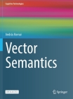 Vector Semantics (Cognitive Technologies) By András Kornai Cover Image