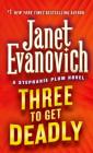 Three To Get Deadly: A Stephanie Plum Novel (Stephanie Plum Novels #3) By Janet Evanovich Cover Image