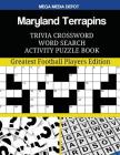 Maryland Terrapins Trivia Crossword Word Search Activity Puzzle Book: Greatest Football Players Edition By Mega Media Depot Cover Image