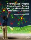 Neuronal and Synaptic Dysfunction in Autism Spectrum Disorder and Intellectual Disability Cover Image
