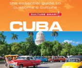 Cuba - Culture Smart!: The Essential Guide to Customs & Culture (Culture Smart! The Essential Guide to Customs & Culture) By Russell Madicks, Mandy MacDonald, Peter Noble (Narrated by) Cover Image