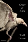 Crows in Eden By Todd Hearon Cover Image