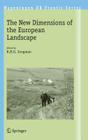 The New Dimensions of the European Landscapes (Wageningen UR Frontis #4) By R. H. G. Jongman (Editor) Cover Image