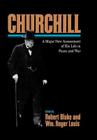 Churchill: A Major New Assessment of His Life in Peace and War By Robert Blake (Editor), William Roger Louis (Editor) Cover Image