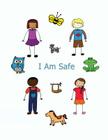 I Am Safe: Helping Children Know What To Do If... By Kimberly Rae Cover Image