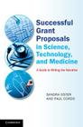 Successful Grant Proposals in Science, Technology, and Medicine: A Guide to Writing the Narrative By Sandra Oster, Paul Cordo Cover Image