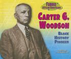 Carter G. Woodson: Black History Pioneer (Famous African Americans) By Patricia McKissack, Fredrick McKissack Cover Image