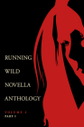 Running Wild Novella Anthology Volume 2, Part 1 By Lisa Diane Kastner Cover Image