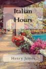 Italian Hours By Henry James Cover Image