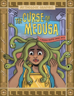 The Curse of Medusa: A Modern Graphic Greek Myth By Jessica Gunderson, Marian Sloane (Illustrator) Cover Image