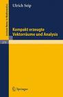 Kompakt Erzeugte Vektorräume Und Analysis (Lecture Notes in Mathematics #273) Cover Image