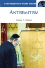 Antisemitism: A Reference Handbook (Contemporary World Issues) By Jerome A. Chanes Cover Image