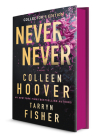 Never Never Collector's Edition By Colleen Hoover, Tarryn Fisher Cover Image