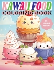 Kawaii Food Coloring Book: Cute Culinary Creations to Color Cover Image