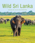 Wild Sri Lanka By Gehan de Silva Wijeyeratne Cover Image