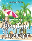 Beautiful Summer: An Adult Coloring Book. By Robber Fickle Cover Image