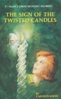Nancy Drew 09: the Sign of the Twisted Candles By Carolyn Keene Cover Image