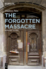The Forgotten Massacre By Andrea Pető Cover Image