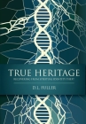 True Heritage: Recovering from Spiritual Identity Theft By D. L. Fuller Cover Image