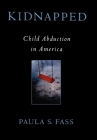 Kidnapped: Child Abduction in America Cover Image