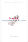 Nbbc, Mark: A Commentary in the Wesleyan Tradition (New Beacon Bible Commentary) By Kent Brower Cover Image