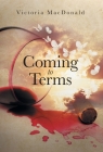 Coming to Terms By Victoria MacDonald Cover Image