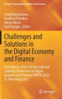 Challenges and Solutions in the Digital Economy and Finance: Proceedings of the 5th International Scientific Conference on Digital Economy and Finance (Springer Proceedings in Business and Economics) By Anna Rumyantseva (Editor), Vladimir Plotnikov (Editor), Alexey Minin (Editor) Cover Image
