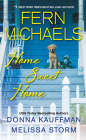 Home Sweet Home By Fern Michaels, Donna Kauffman, Melissa Storm Cover Image