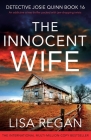 The Innocent Wife: An addictive crime thriller packed with jaw-dropping twists Cover Image