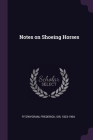 Notes on Shoeing Horses Cover Image