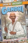 Gandhi: The Peaceful Protester! (Show Me History!) Cover Image